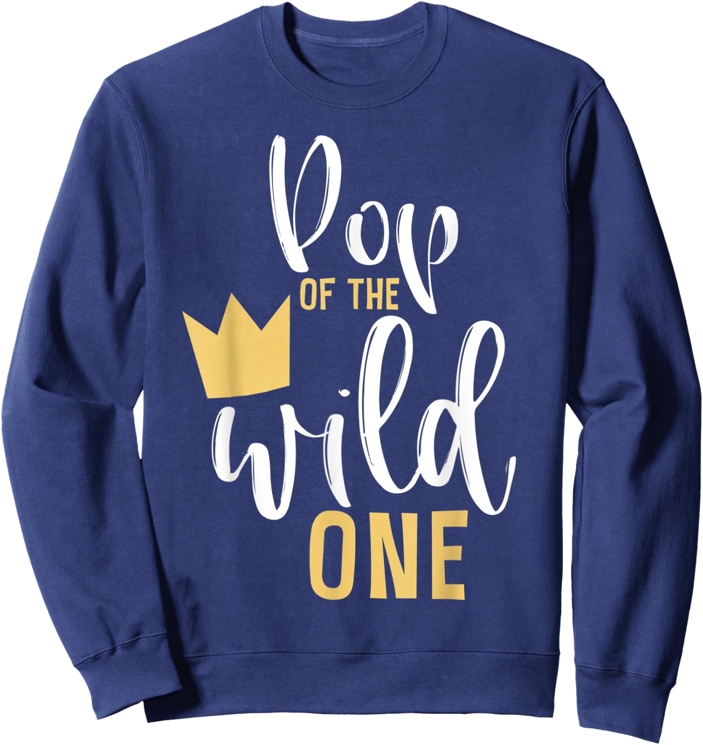 Pop of the Wild One Matching 1st Birthday First Thing PopPop Sweatshirt - Sweatshirt | Navy