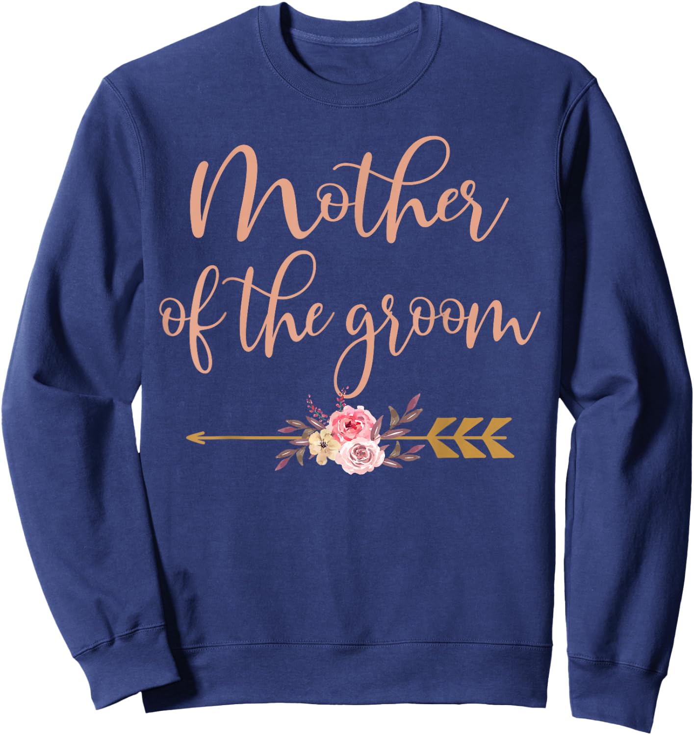 Mother of The Groom Bridal Shower Gift Wedding Party Sweatshirt - Sweatshirt | Navy