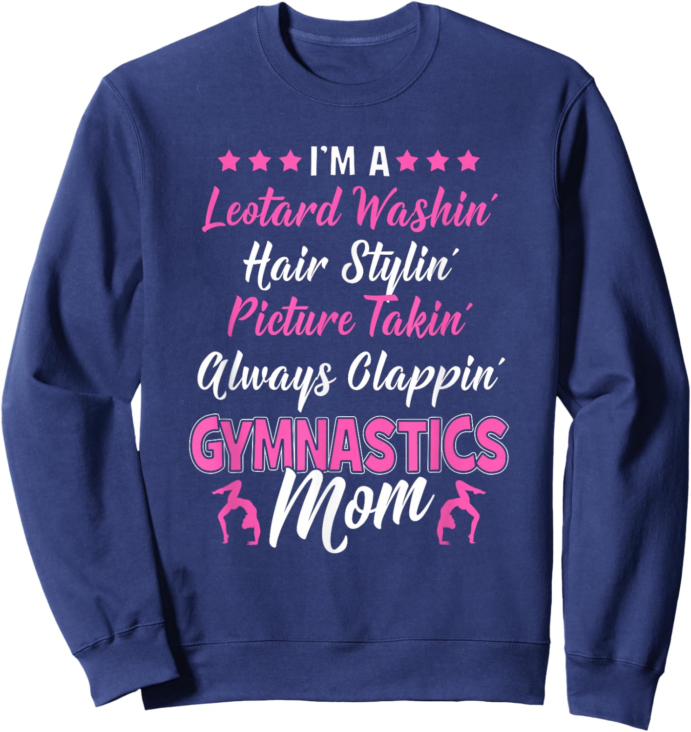 I'm A Gymnastics Mom - Gymnast Supporter Parents Funny Gift Sweatshirt - Sweatshirt | Navy