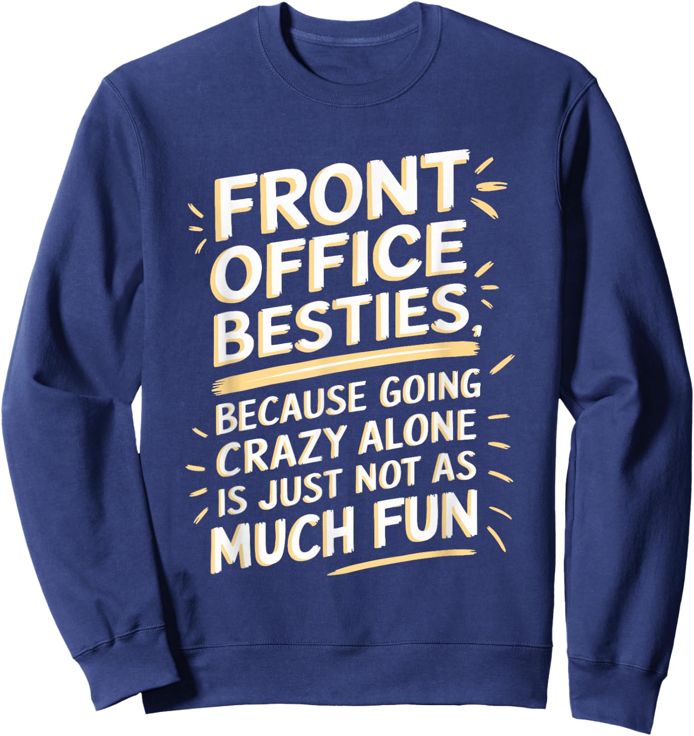 Front office besties, Office Team Assistant Sweatshirt - Sweatshirt | Navy