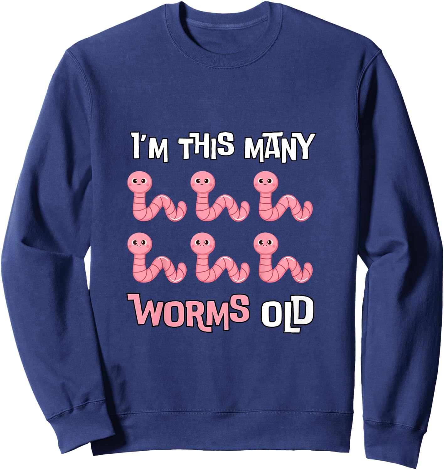 Kids I'm This Many Worms Old - Cute Worm 6th Bday 6 Years Old Sweatshirt - Sweatshirt | Navy