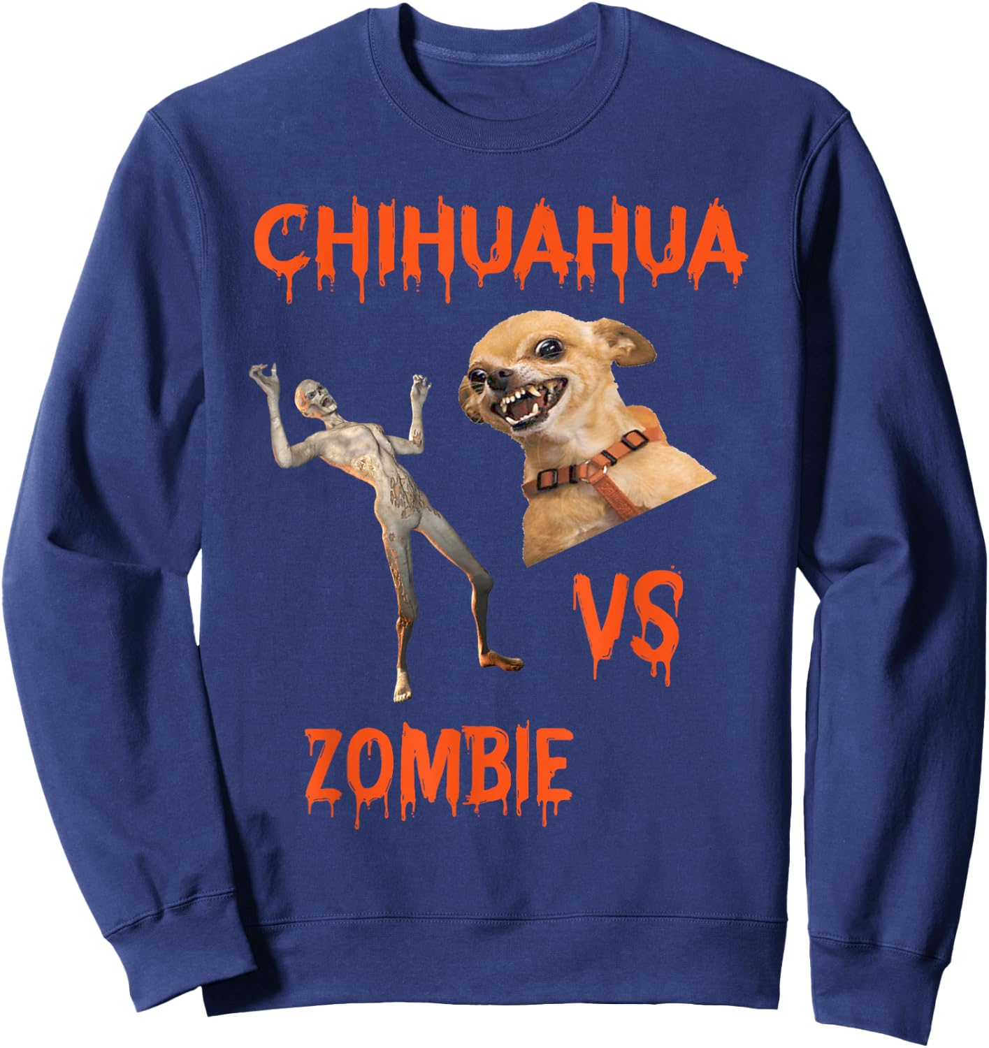 Zombie Vs. Chihuahua Humor Sweatshirt - Sweatshirt | Navy