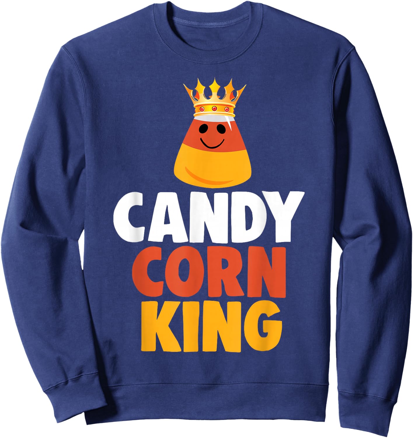 Candy Corn King Halloween Trick or Treat Gift Sweatshirt - Sweatshirt | Navy