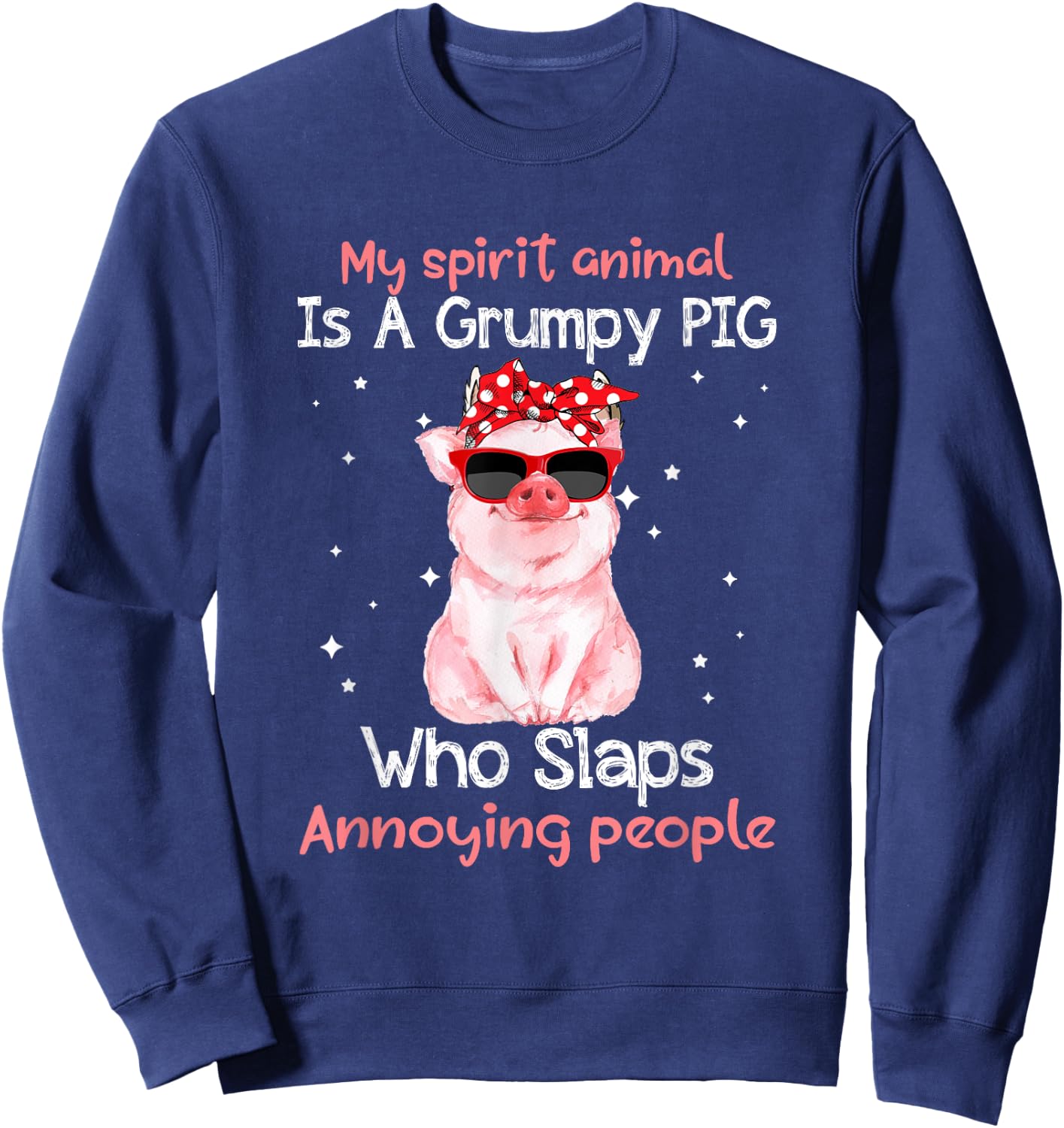 Pig Lover My Spirit Animal Is Grumpy Pig Funny Sweatshirt - Sweatshirt | Navy