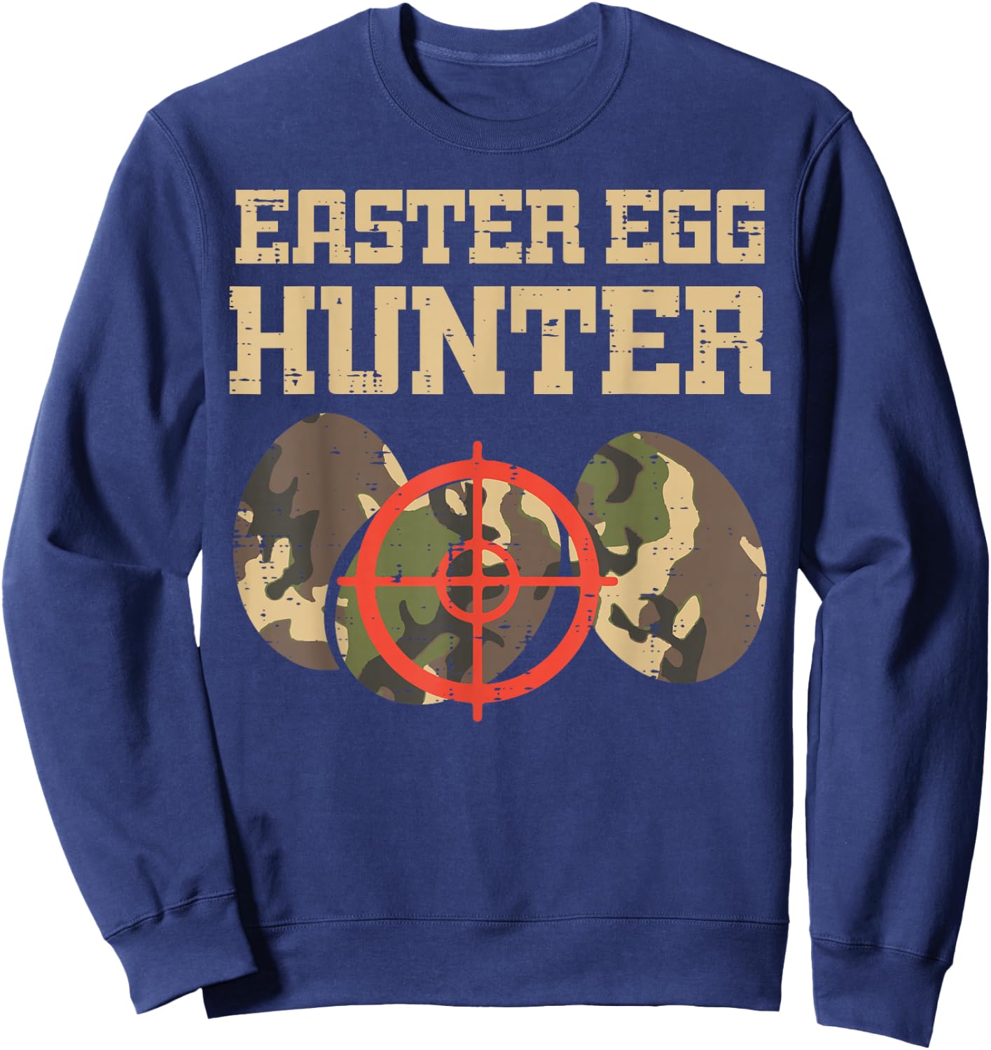 Easter Egg Hunter Camo Funny Hunting Boys Girls Kids Toddler Sweatshirt - Sweatshirt | Navy