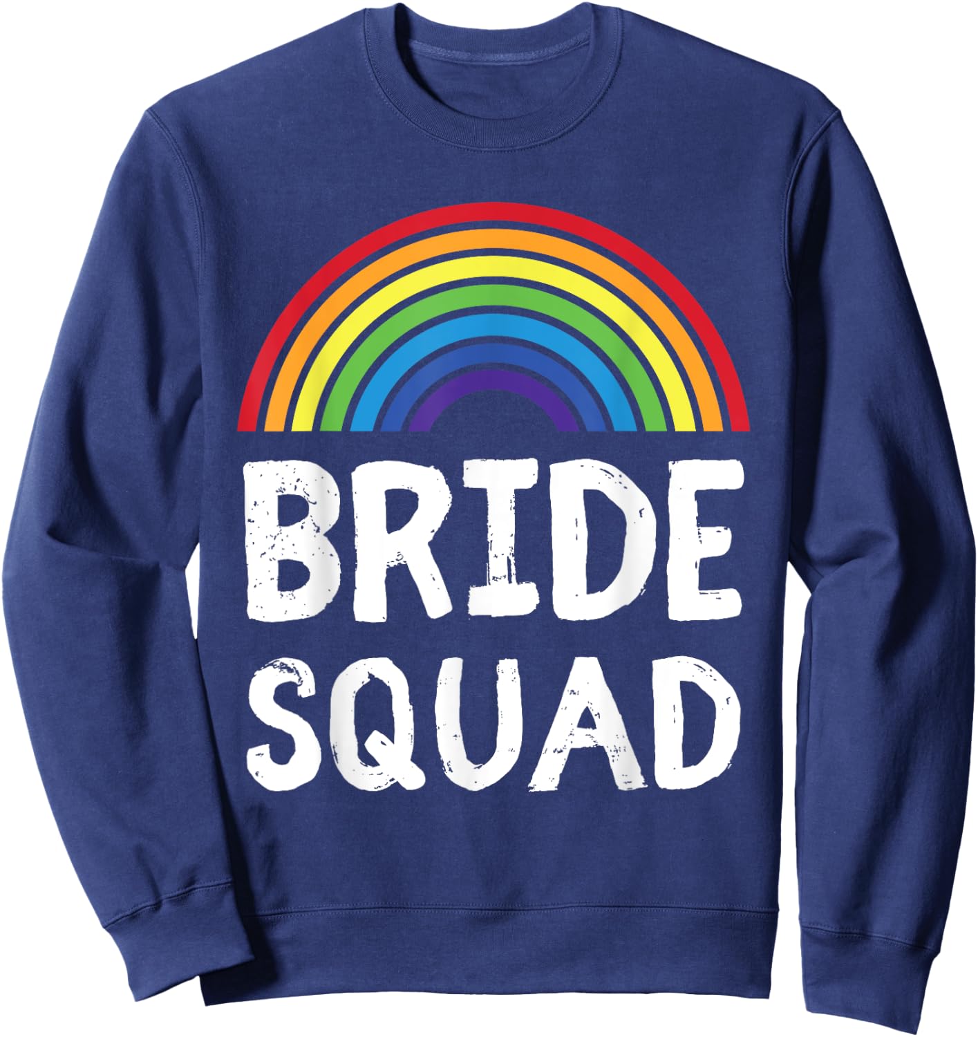 Bride Squad LGBT Lesbian Wedding Party Women Bachelorette Sweatshirt - Sweatshirt | Navy