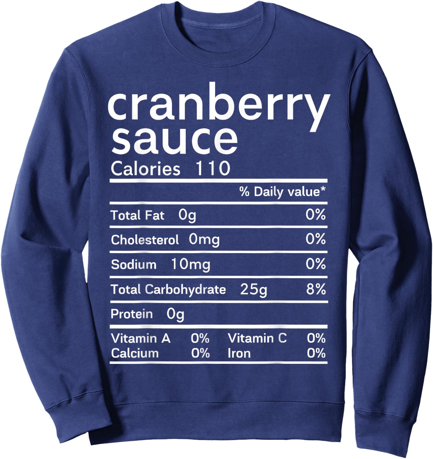 Cranberry sauce nutrition facts Thanksgiving Sweatshirt - Sweatshirt | Navy