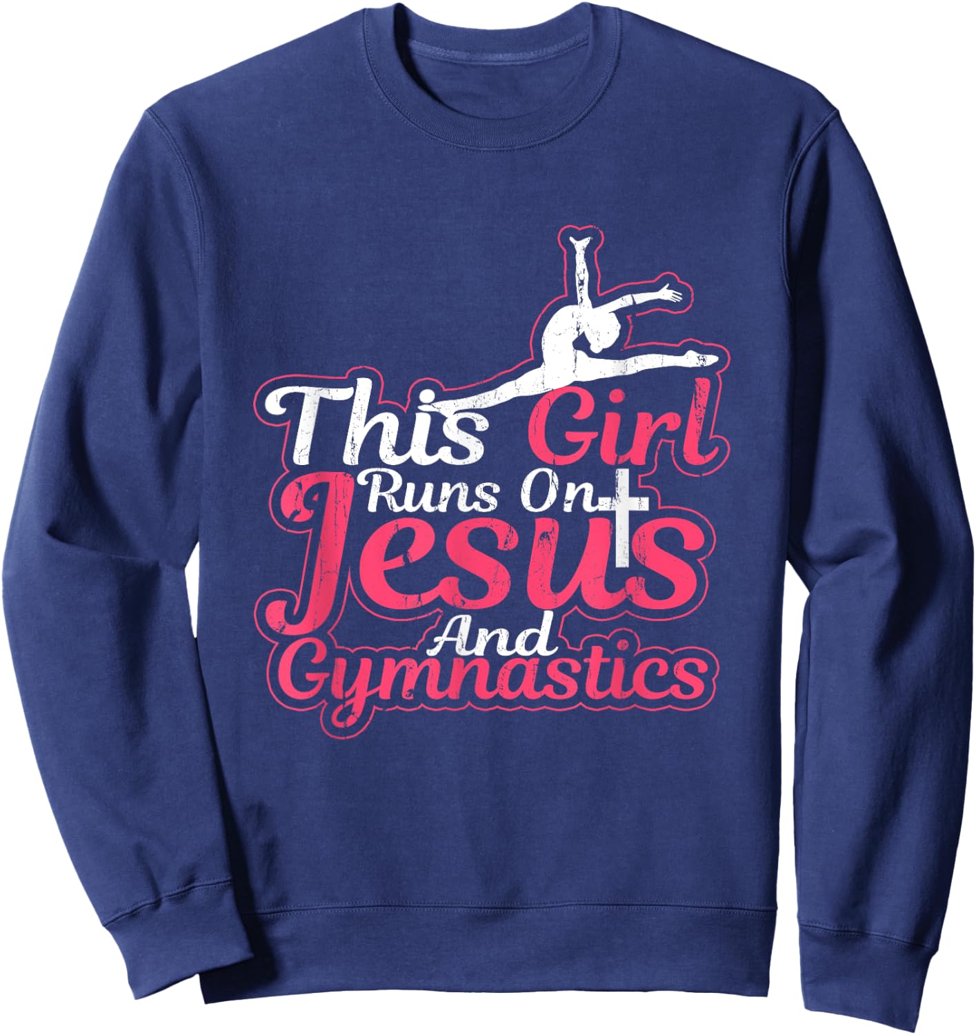 This Girl Runs On Jesus And Gymnastics T Shirt Christian Gym Sweatshirt - Sweatshirt | Navy