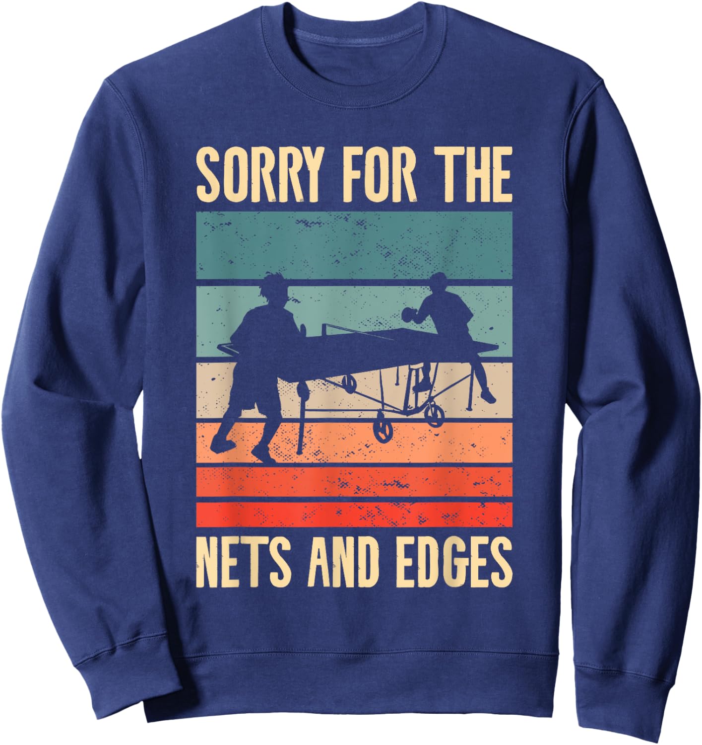 Sorry For The Nets And The Edges Ping Pong Sweatshirt - Sweatshirt | Navy