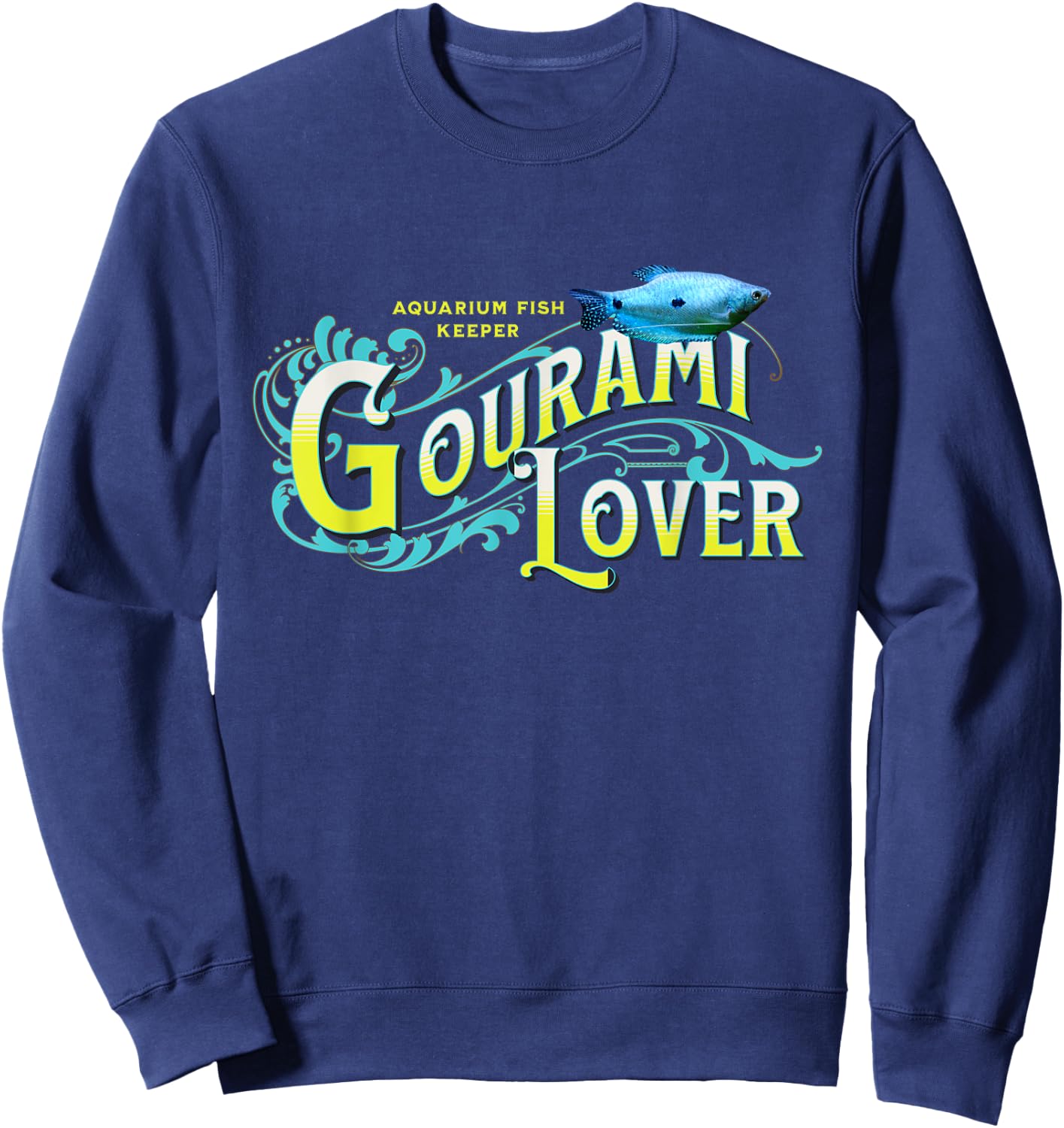 Gourami Fish Lover Aquarium FishTank Gouramis Keepers Sweatshirt - Sweatshirt | Navy
