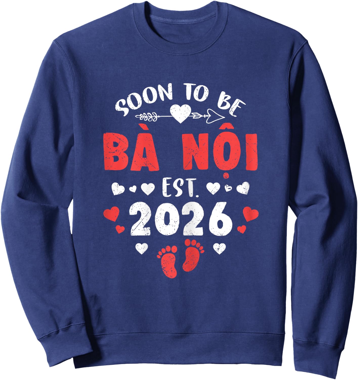 Soon to Be Ba NOI Est 2026 Promoted to Grandma 26 Sweatshirt - Sweatshirt | Navy