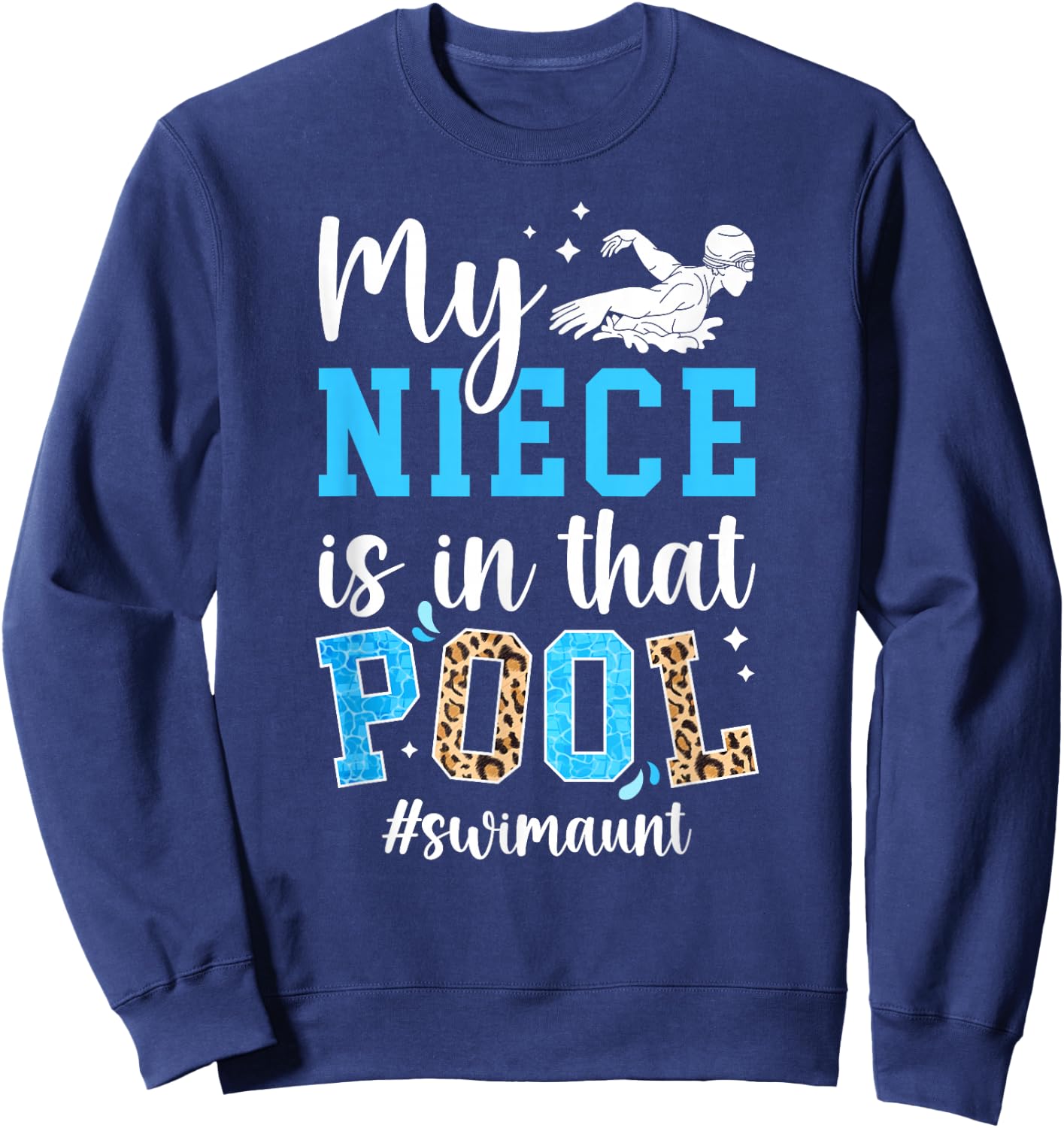 in that Pool Swim Aunt of A Swimmer Auntie Swimming Aunt Sweatshirt - Sweatshirt | Navy