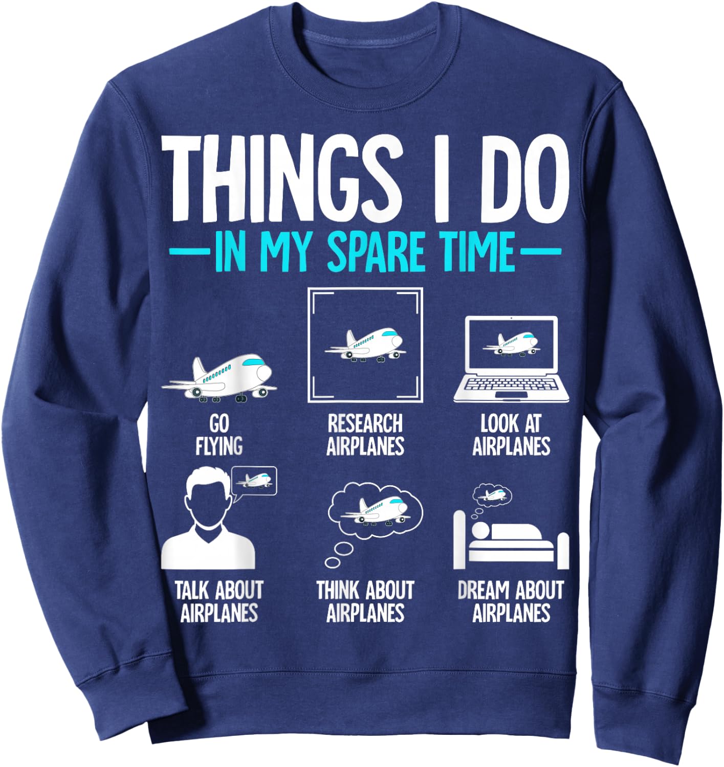 Things I Do in My Spare Time Flying Airplane Pilot Sweatshirt - Sweatshirt | Navy