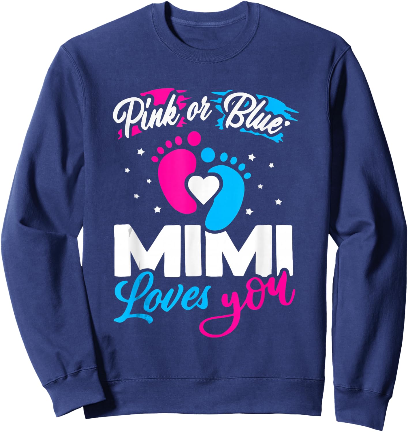 Pink Or Blue Mimi Loves You Baby Gender Reveal Party Shower Sweatshirt - Sweatshirt | Navy