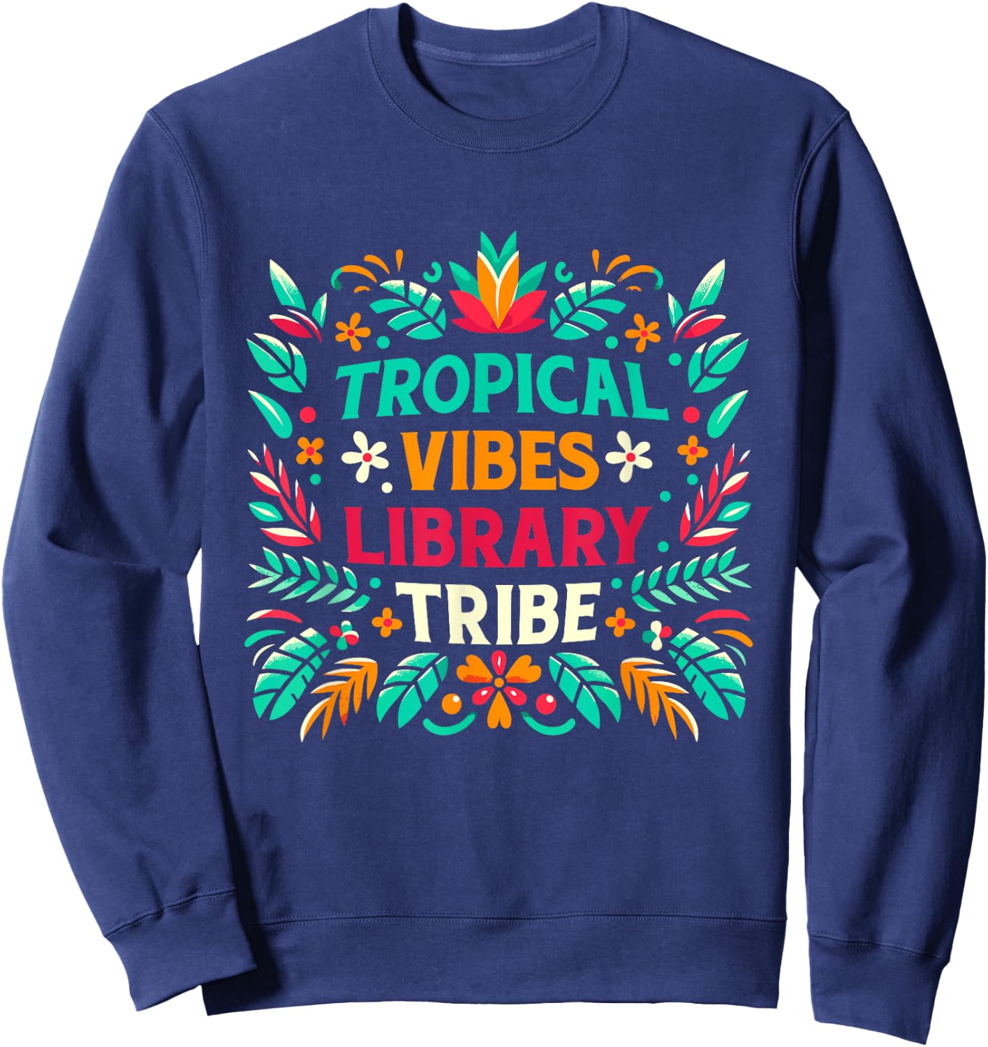 Librarian Happy Last Day Of School Funny Summer Break Beach Sweatshirt - Sweatshirt | Navy