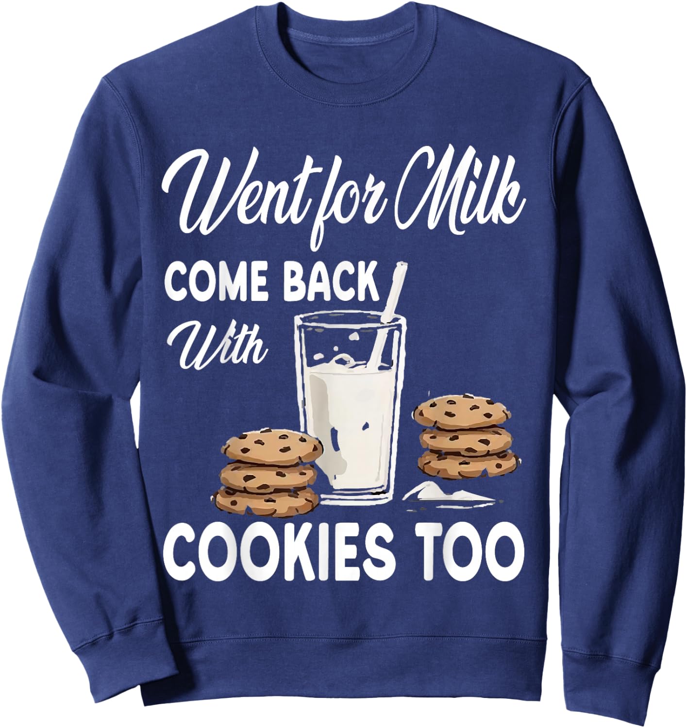 Dad Milk Cookie Funny Sarcastic Father's Day Daddy Humor Men Sweatshirt - Sweatshirt | Navy