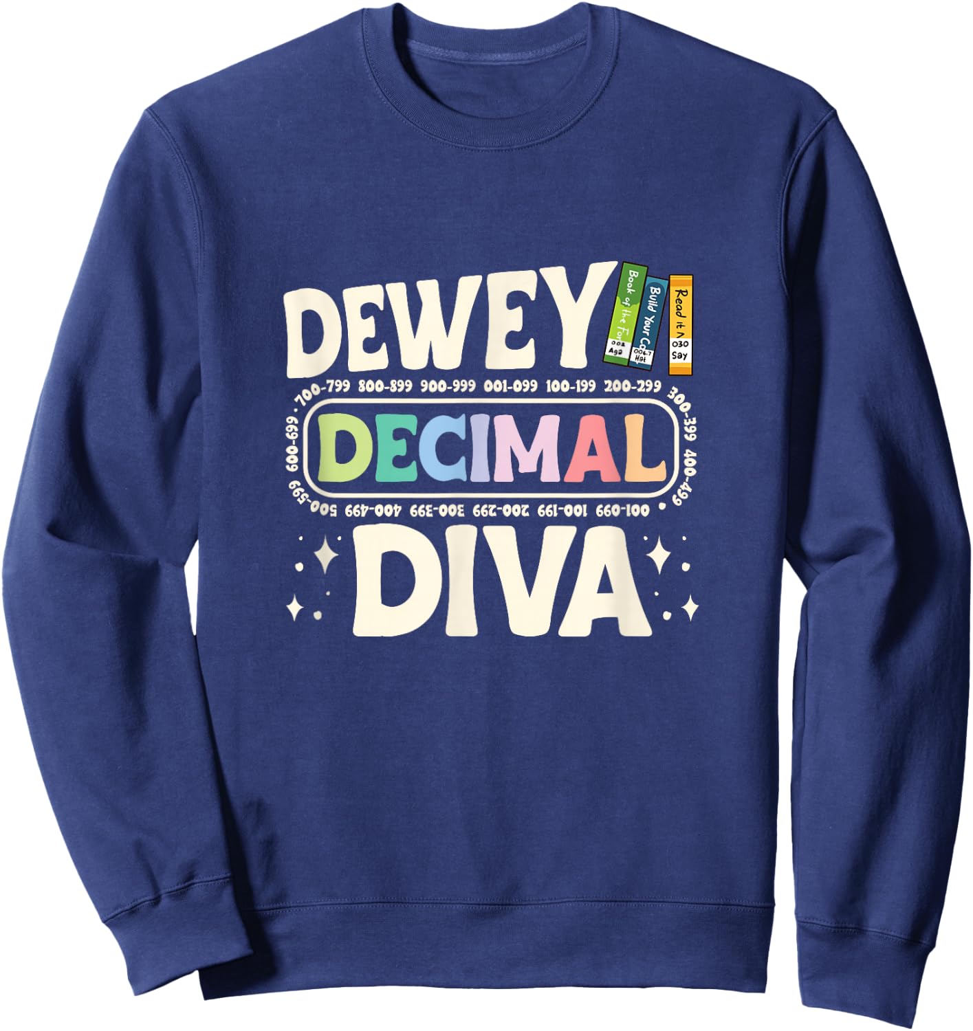 Library Assistant Librarian Assistant Dewey Decimal Diva Sweatshirt - Sweatshirt | Navy