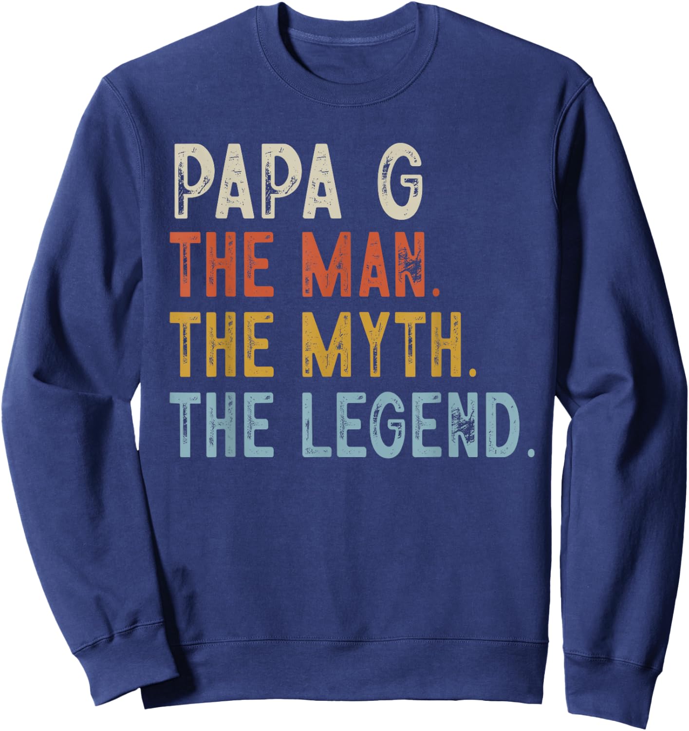 PAPA G The Man The Myth The Legend Retro Fathers Day Sweatshirt - Sweatshirt | Navy