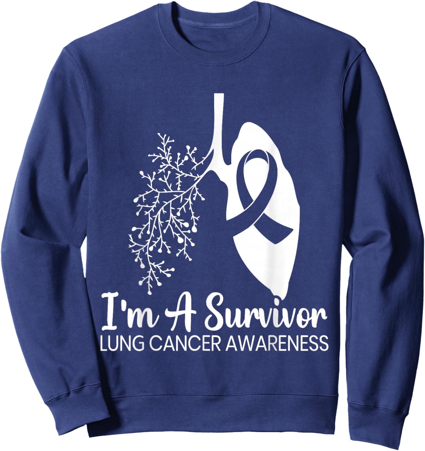 I'm A Survivor Lung Cancer Awareness Month White Ribbon Sweatshirt - Sweatshirt | Navy