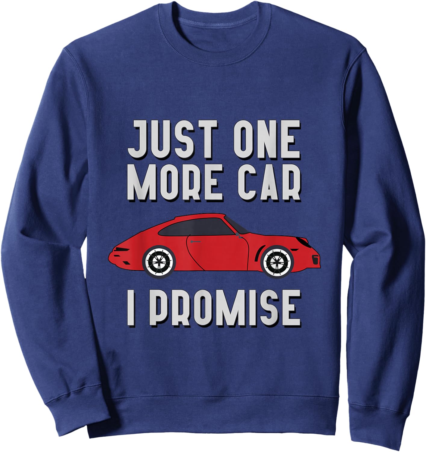 One More Car Part I Promise for Car Enthusiast Small Sweatshirt - Sweatshirt | Navy