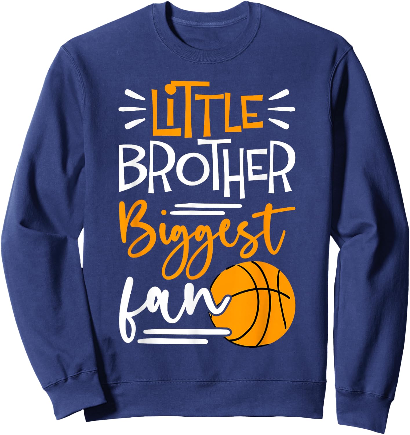 Little Brother Biggest Fan Basketball, Basketball Boys Sweatshirt - Sweatshirt | Navy