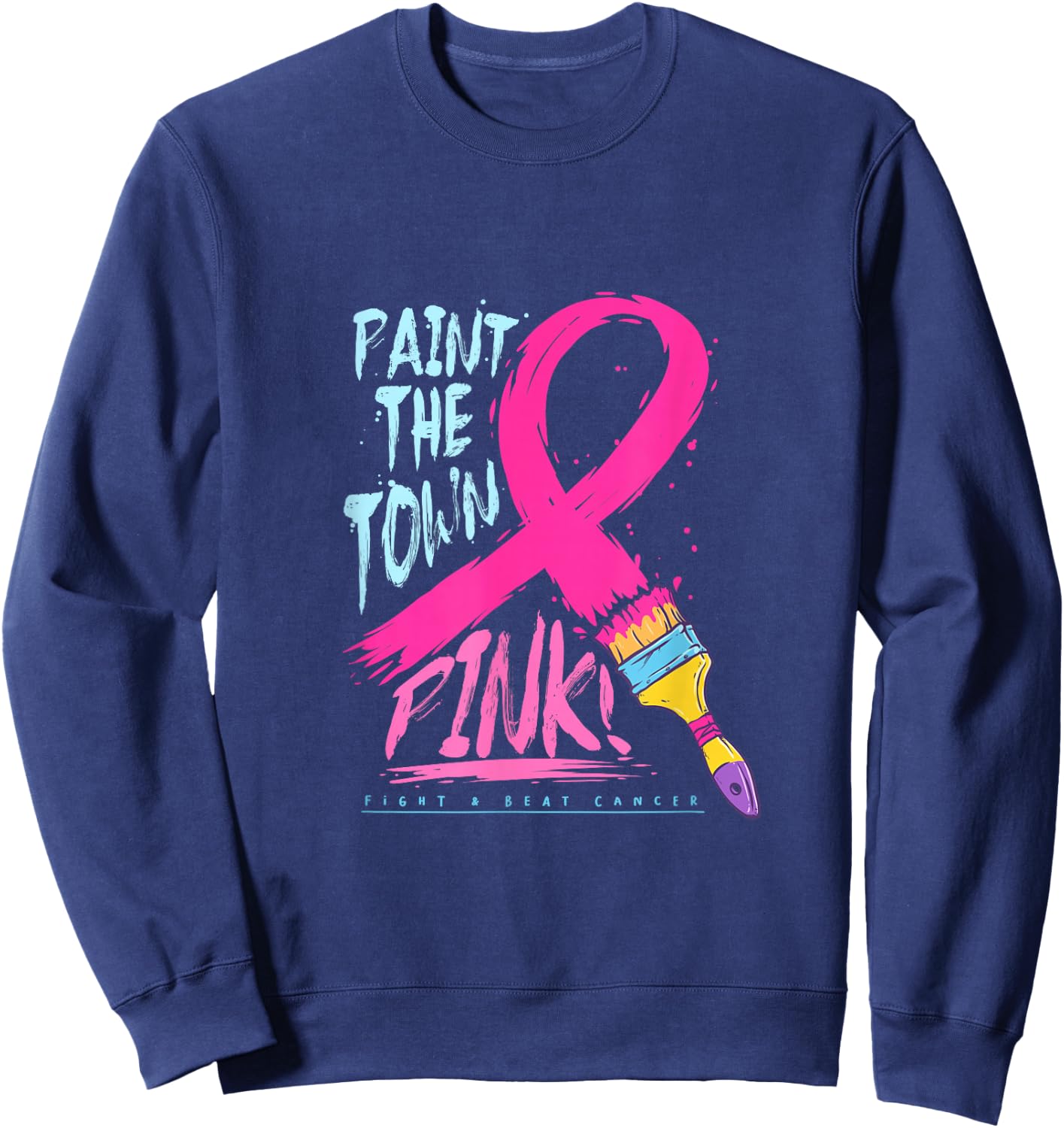 Paint The Town Pink Cancer Survivor Warrior Awareness Sweatshirt - Sweatshirt | Navy