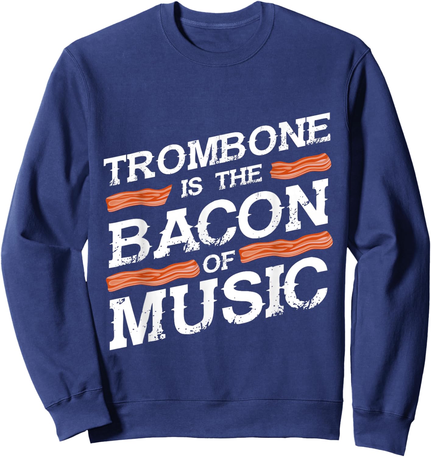 Bacon Music Trombonist Marching Band Gift Trombone Sweatshirt - Sweatshirt | Navy