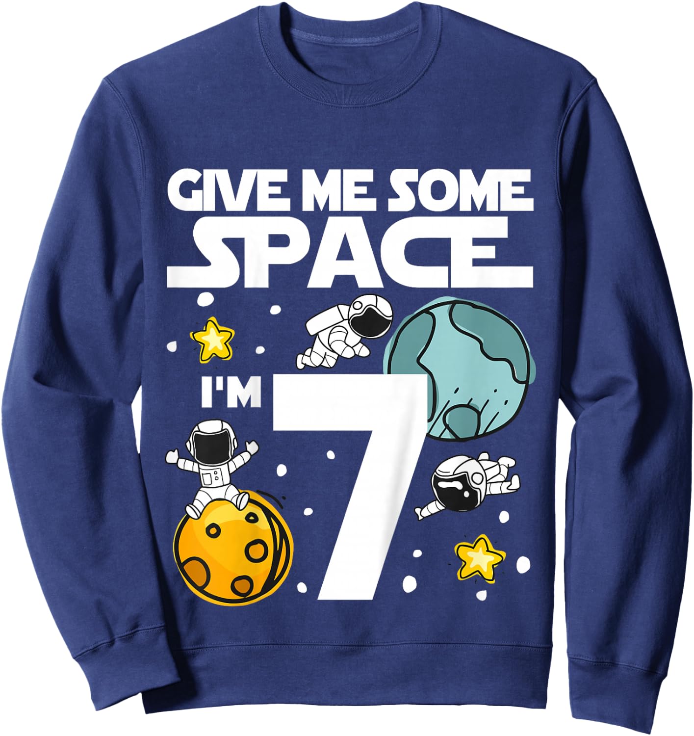 7 Year Old Outer Space Birthday Planets Astronaut 7th Gift Sweatshirt - Sweatshirt | Navy