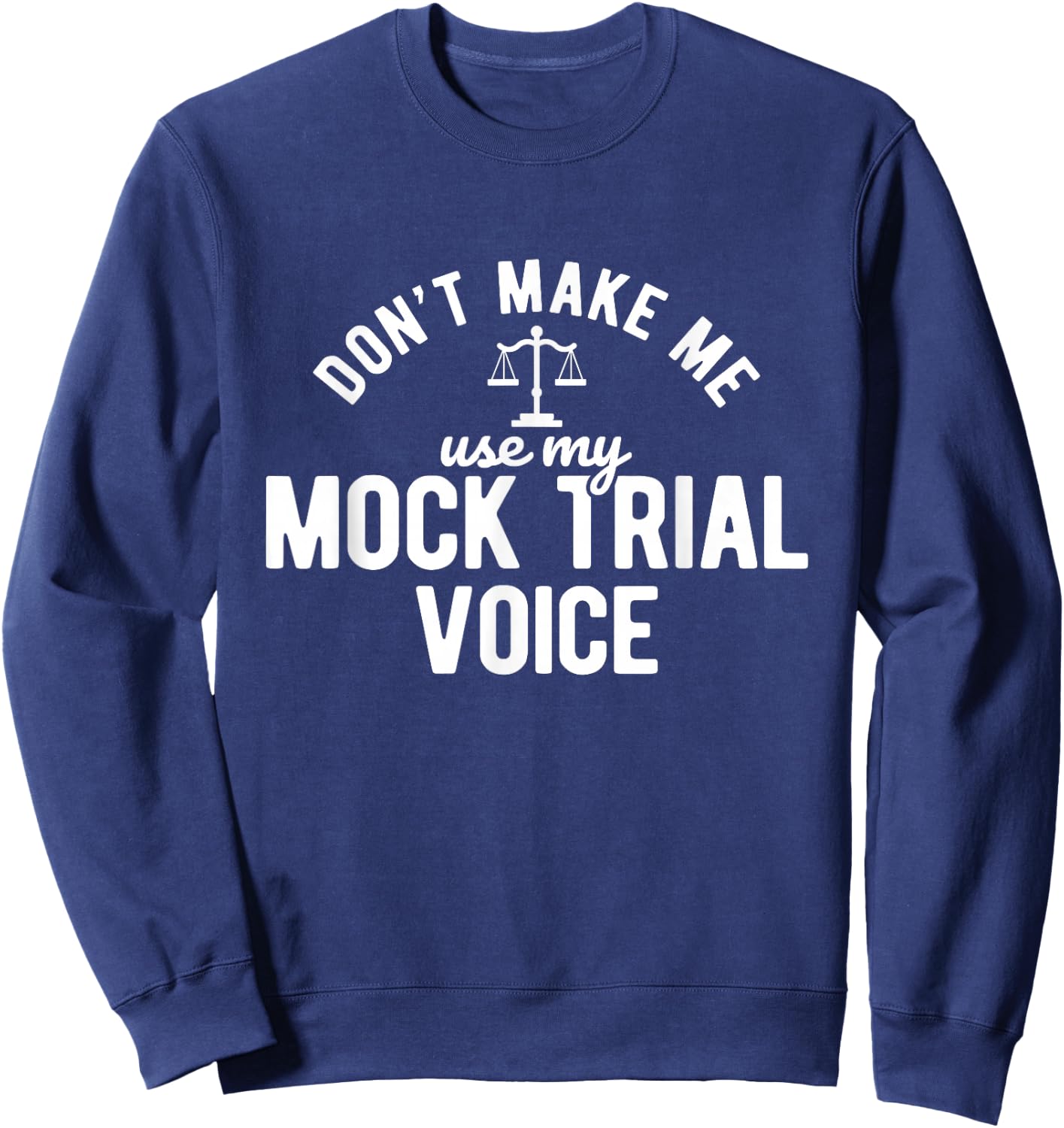 Mock Trial Voice Jura Student Lawyer Sweatshirt - Sweatshirt | Navy