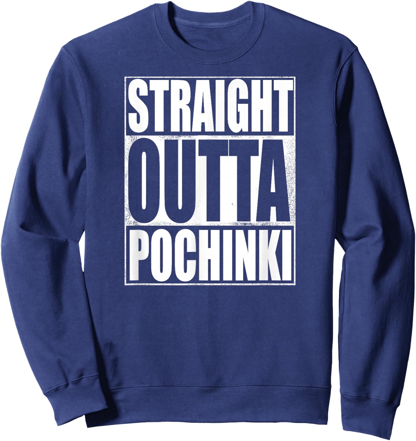 Straight Outta Pochinki Shirt Sweatshirt - Sweatshirt | Navy