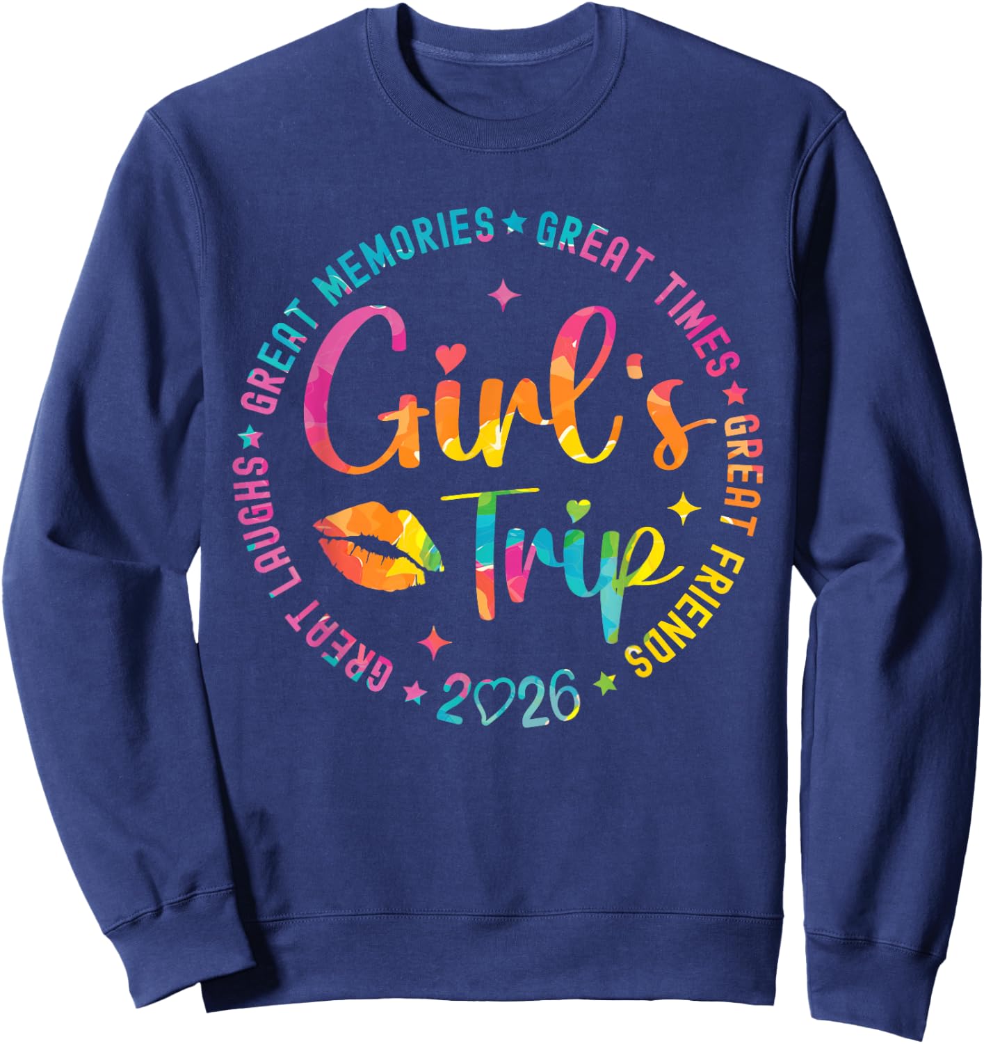 Girls Weekend Great Memories Women Girls Trip 2026 Sweatshirt - Sweatshirt | Navy