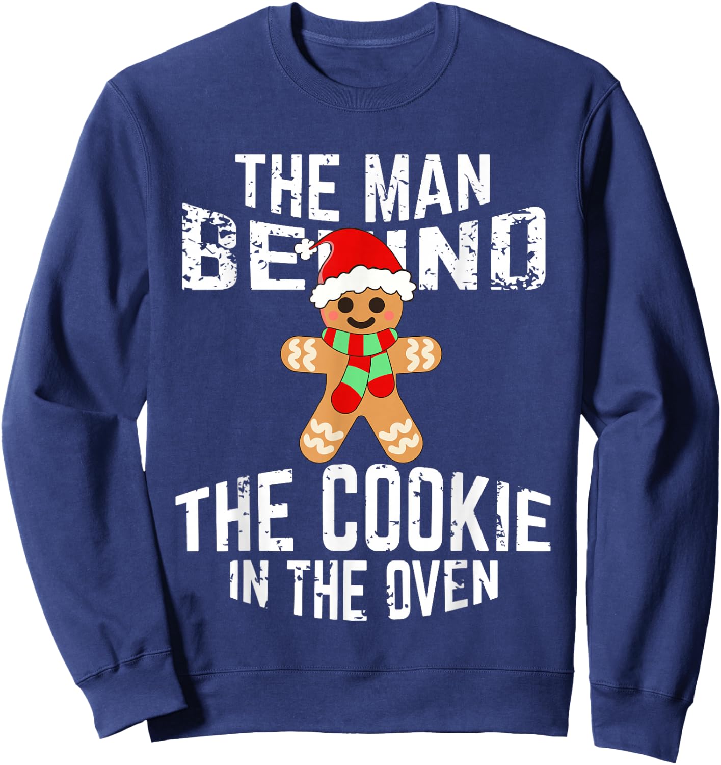Funny Christmas Pregnancy Shirt Man Behind Cookie Dad to Be Sweatshirt - Sweatshirt | Navy
