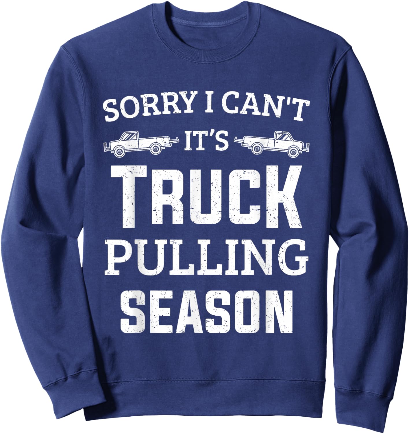 Truck Pulling Shirts Tractor Pulling Pull Truck Sweatshirt - Sweatshirt | Navy