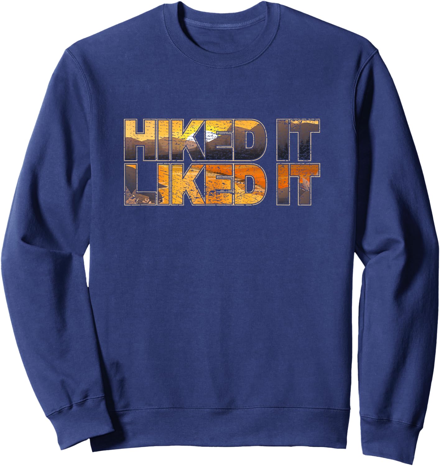 HIKED IT LIKED IT Adventure Hiking & Trail Running Sweatshirt - Sweatshirt | Navy