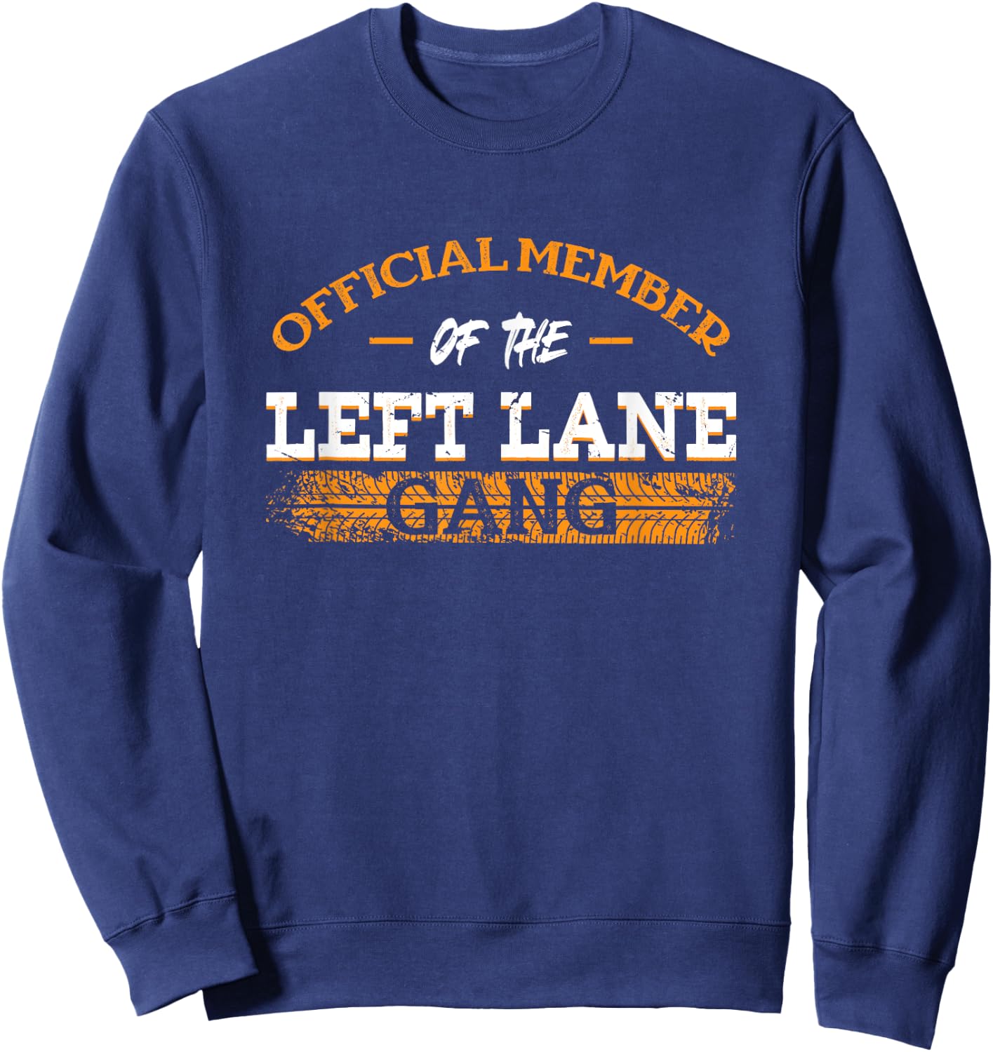 Official Member Of Left Lane Gang | Trucker Sweatshirt - Sweatshirt | Navy