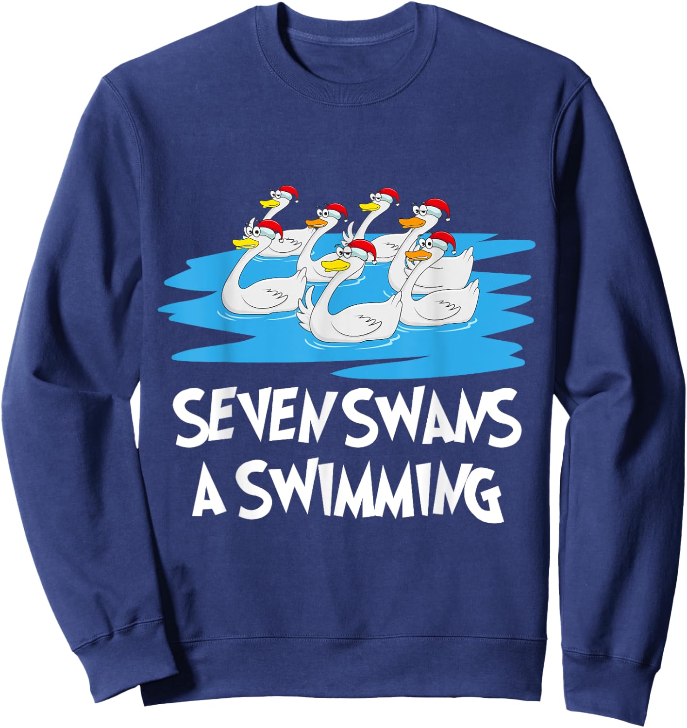 Seven Swans a Swimming 12 Days - Christmas Song Funny Gift Sweatshirt - Sweatshirt | Navy