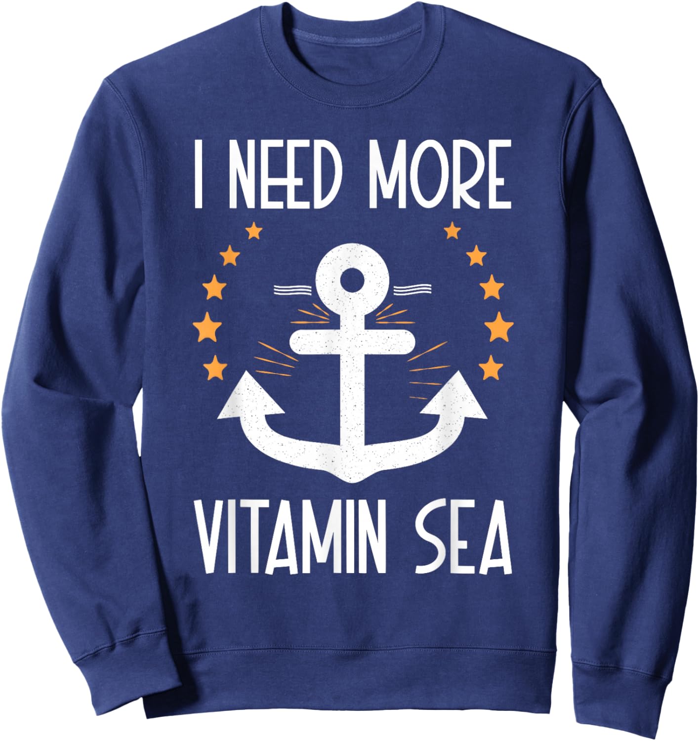 I Need More Vitamin Sea Vacation Summer Sailing Sweatshirt - Sweatshirt | Navy