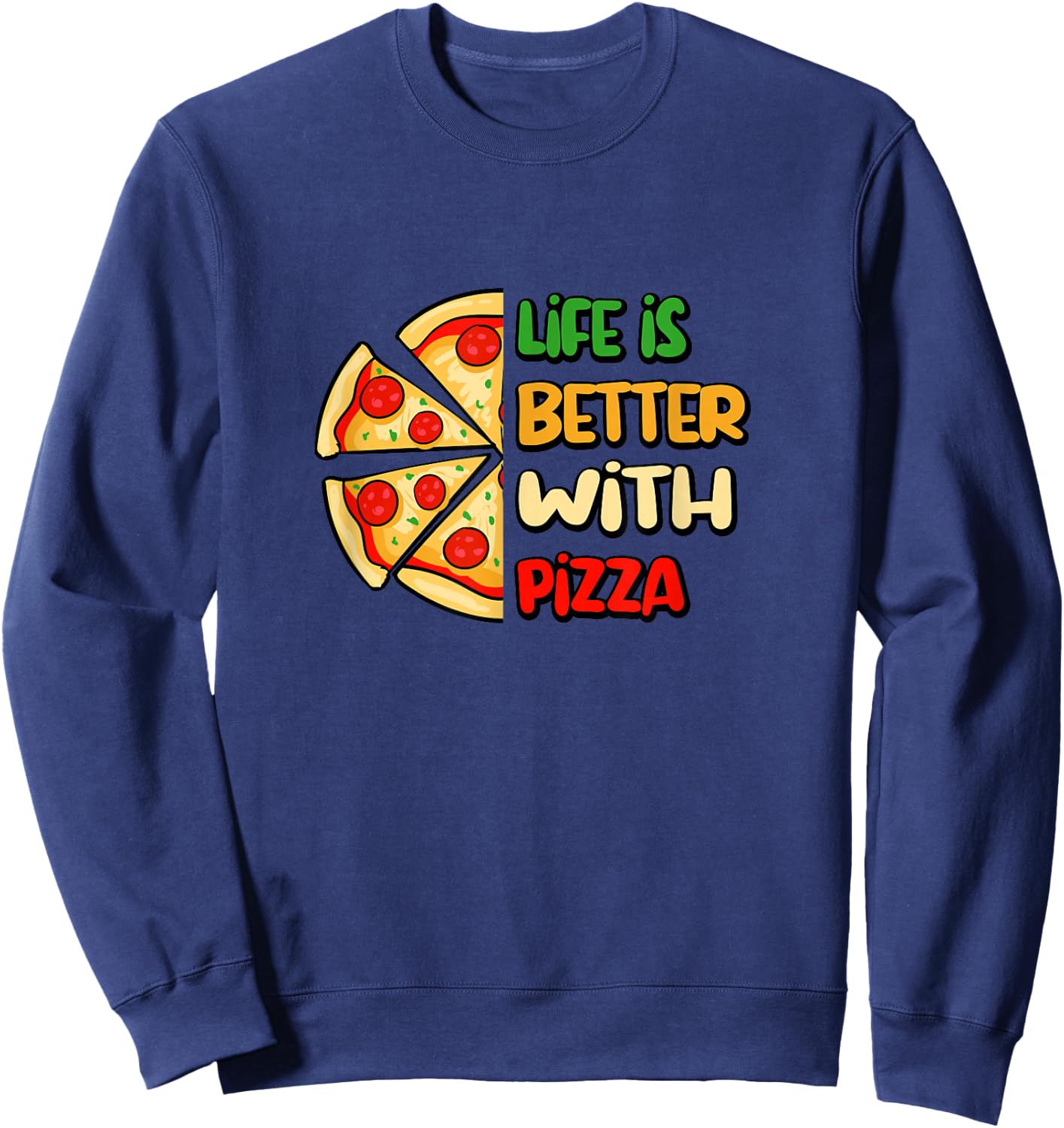 Life With Pizza Italian Food Chef Pizza Maker Sweatshirt - Sweatshirt | Navy