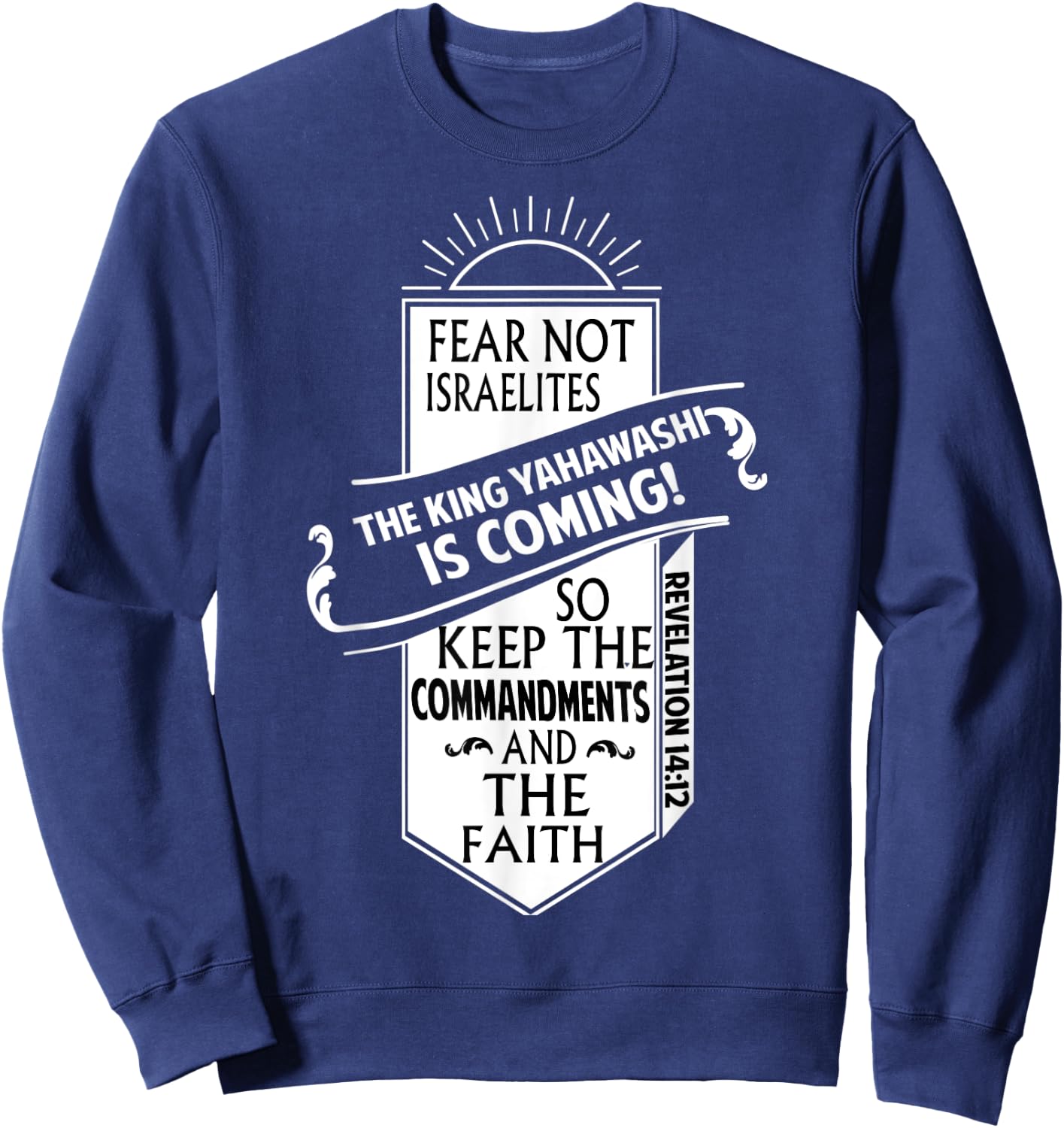 Fear Not Israelites Yahawashi Is Coming Israelite Clothing Sweatshirt - Sweatshirt | Navy