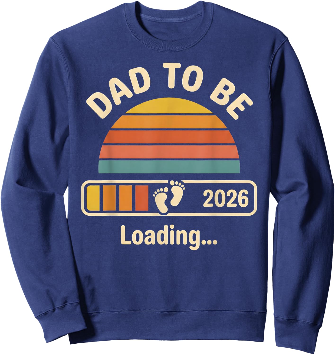 Dad Est 2026 Expect Baby 2026 First Time Dad Daughter Sweatshirt - Sweatshirt | Navy