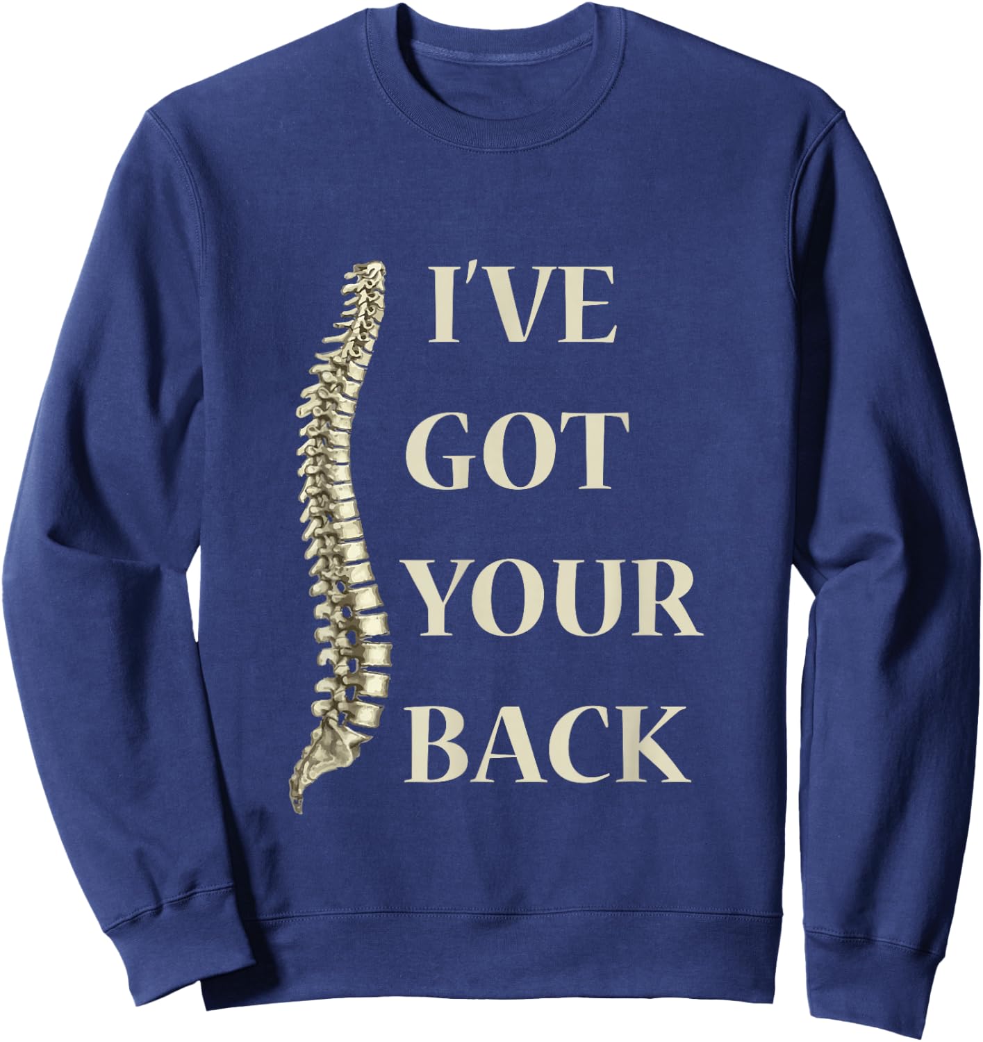 I've got your back funny anatomy Spine, medical Sweatshirt - Sweatshirt | Navy