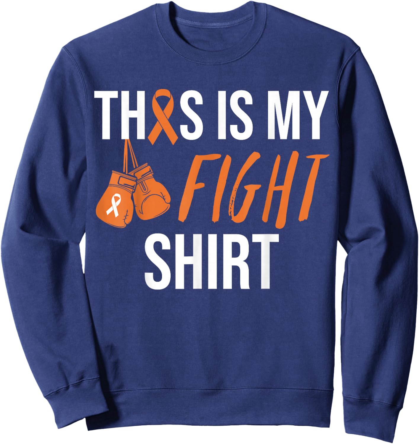 Kidney Cancer Awareness Orange Ribbon Sweatshirt - Sweatshirt | Navy