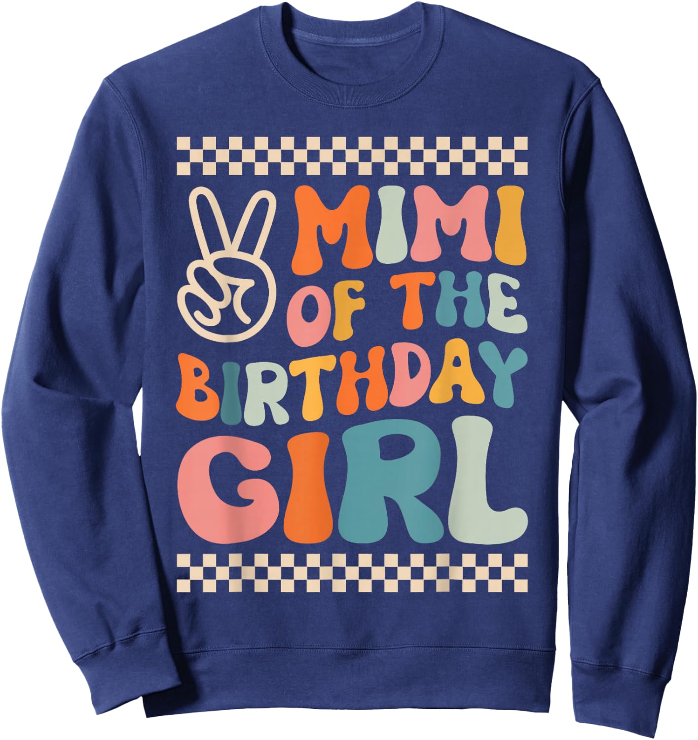 Mimi Of The Birthday Girl Groovy Themed Family Matching Sweatshirt - Sweatshirt | Navy