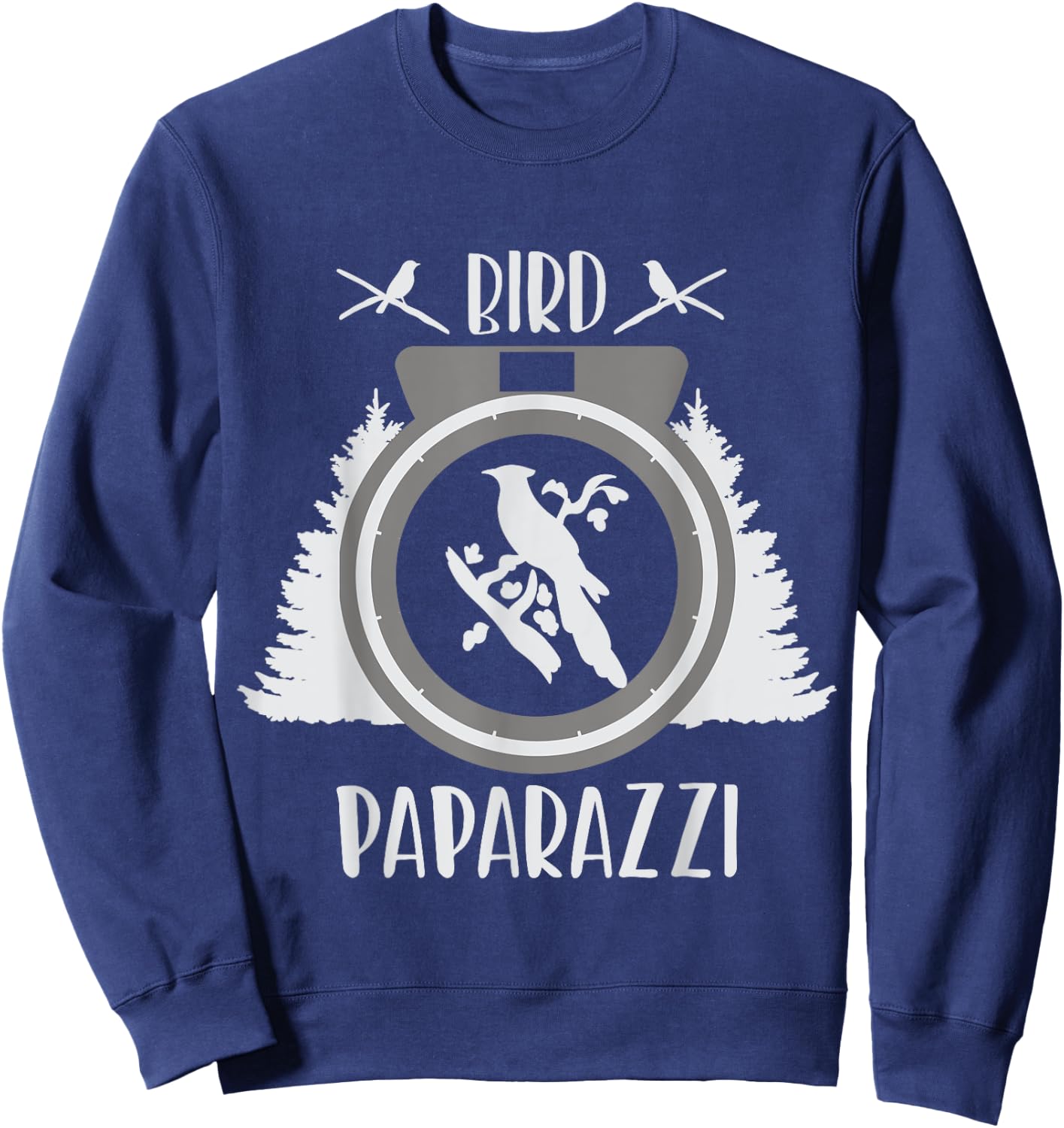 Bird Photographer Bird Paparazzi funny Bird Photography Sweatshirt - Sweatshirt | Navy