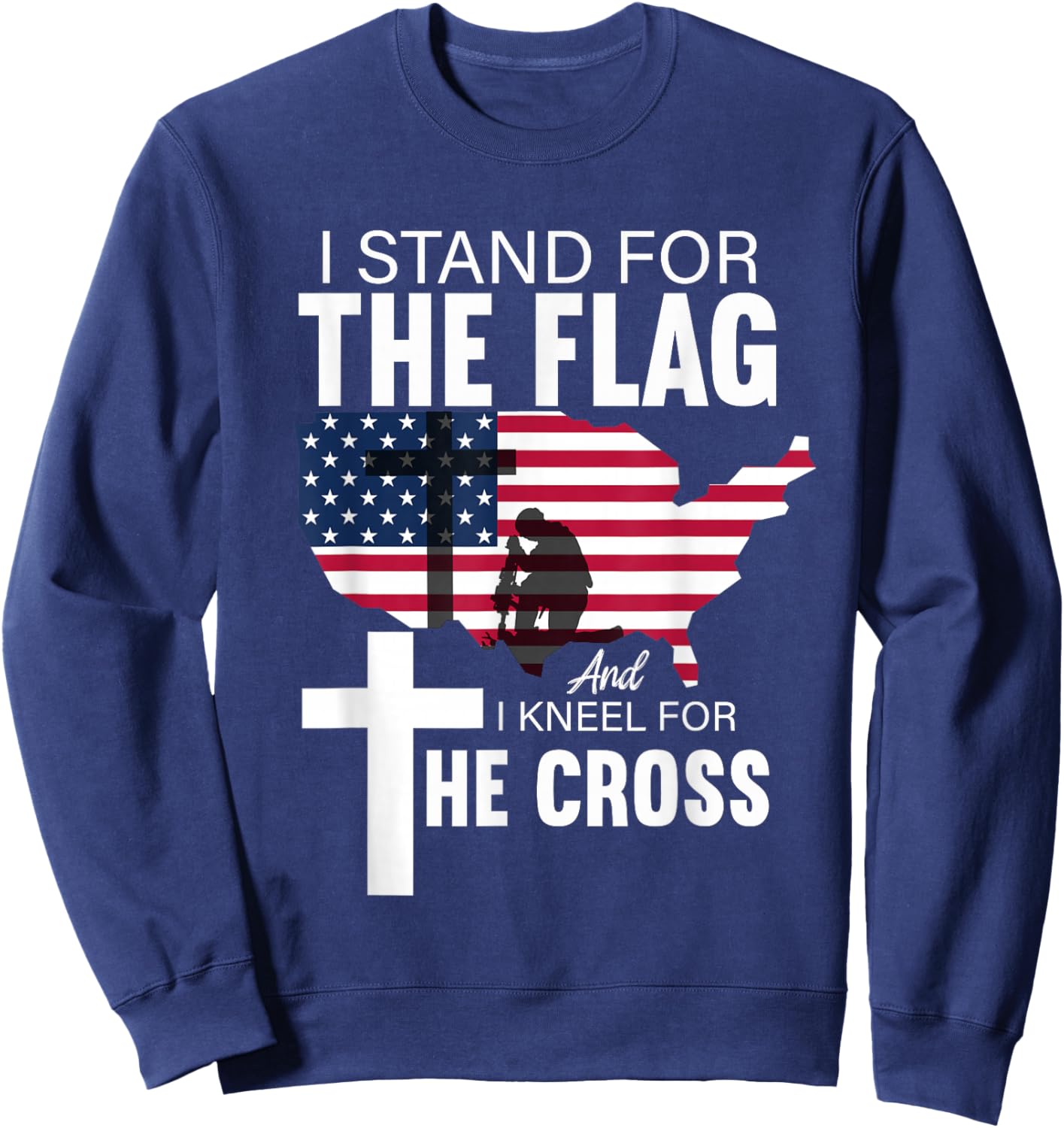 I Stand For Our Flag I Kneel For The Cross Sweatshirt - Sweatshirt | Navy