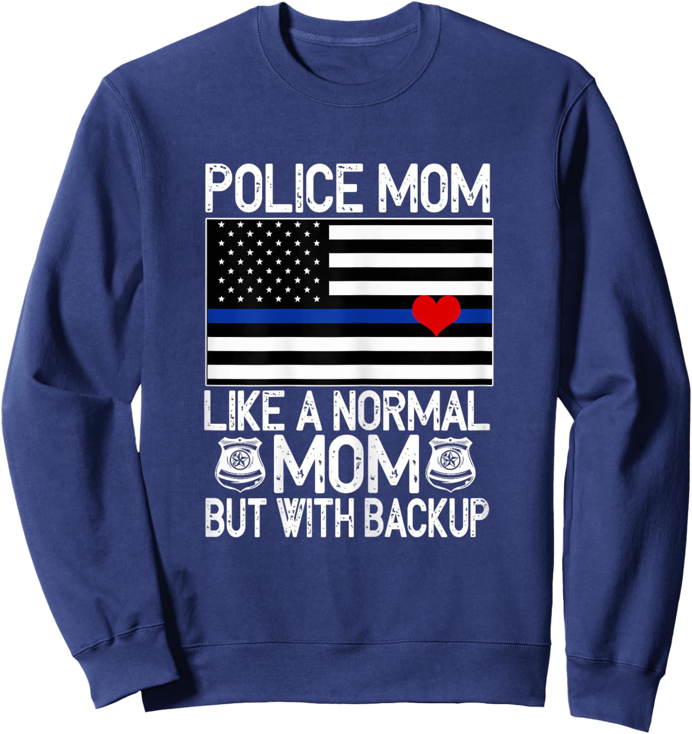 Police Mom Proud Officer Mom Blue Line American Flag Sweatshirt - Sweatshirt | Navy