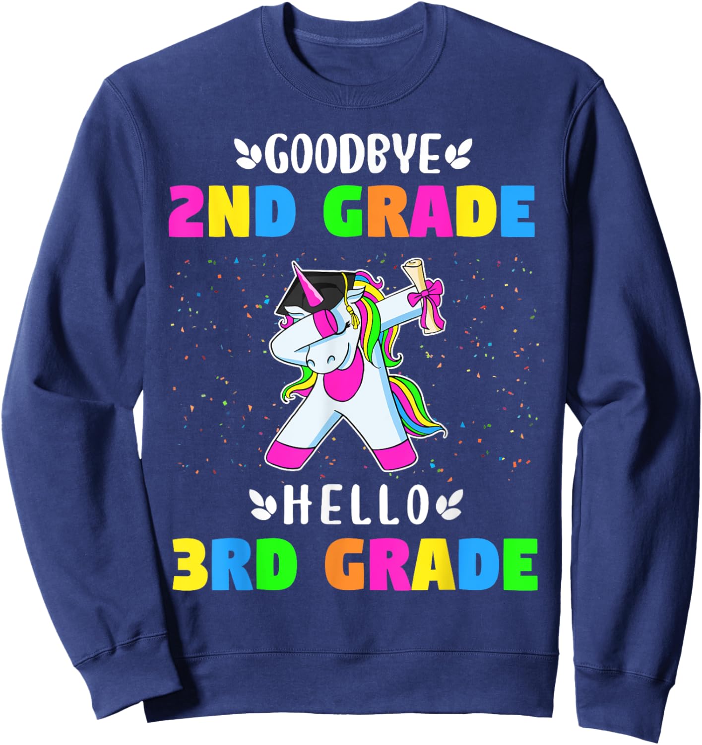 Goodbye Second Grade Hello Third Grade Sweatshirt - Sweatshirt | Navy