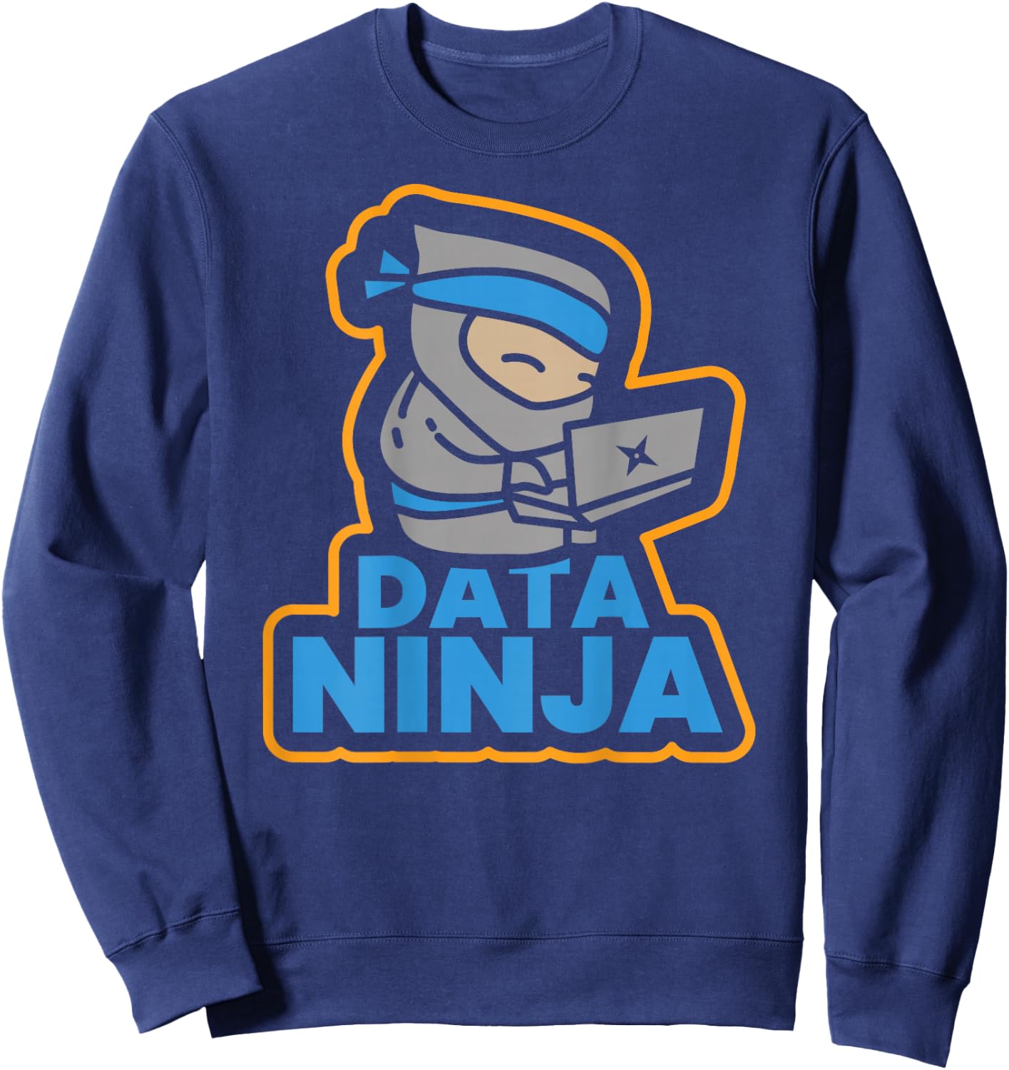 Data Ninja BI Database Critical Thinking SQL T Shirts Sweatshirt - Sweatshirt | Navy