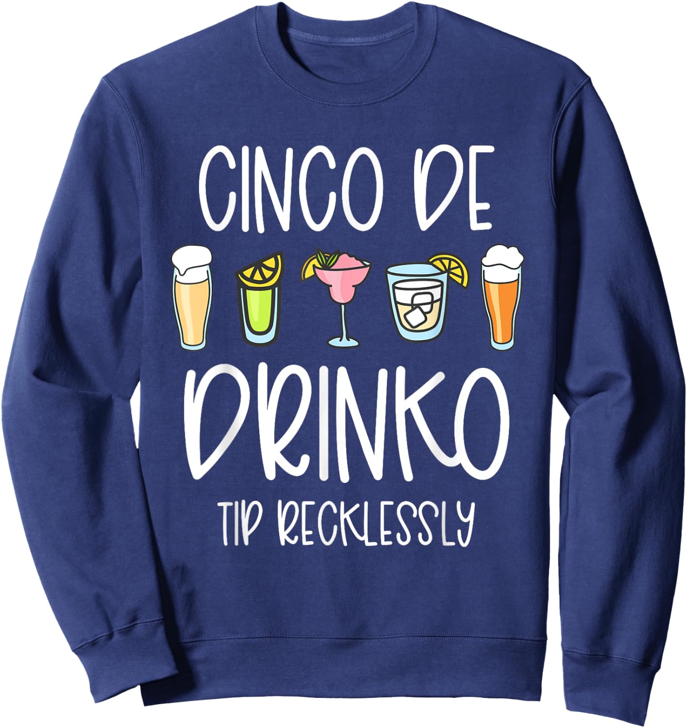 Cinco De Drinko Mayo Women Tip Your Bartender Funny Bar Work Sweatshirt - Sweatshirt | Navy