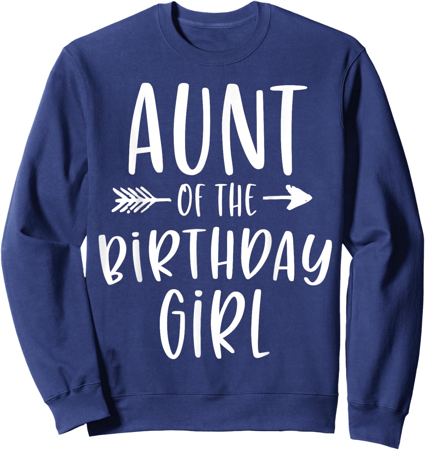 Aunt of the Birthday Girl Aunt and Niece Bday Party Sweatshirt - Sweatshirt | Navy